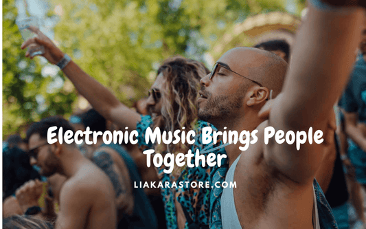 Behind the Bass: How Electronic Music Brings People Together