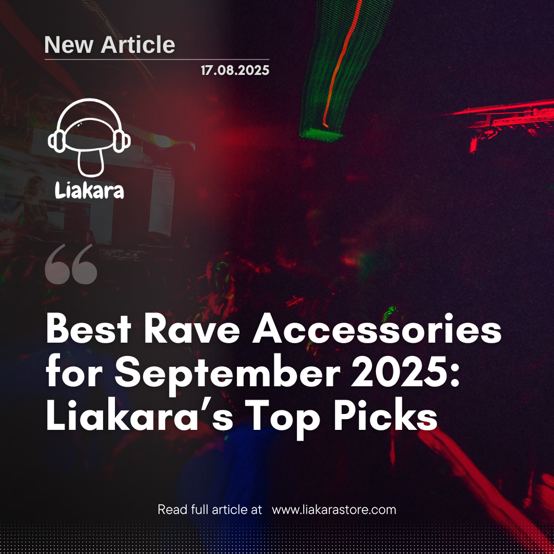 Best Rave Accessories for September 2025 – Liakara’s Top Picks