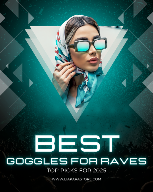 Liakara store graphic about the best goggles for raves in 2025