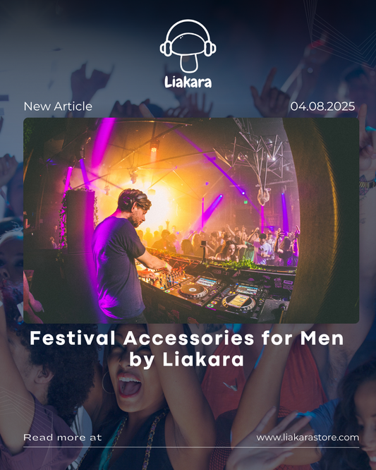 Liakara Store graphic about the best festivak accessories for men